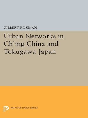 cover image of Urban Networks in Ch'ing China and Tokugawa Japan